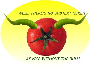 tomato with jalapeños for ears saying Advice without the bull